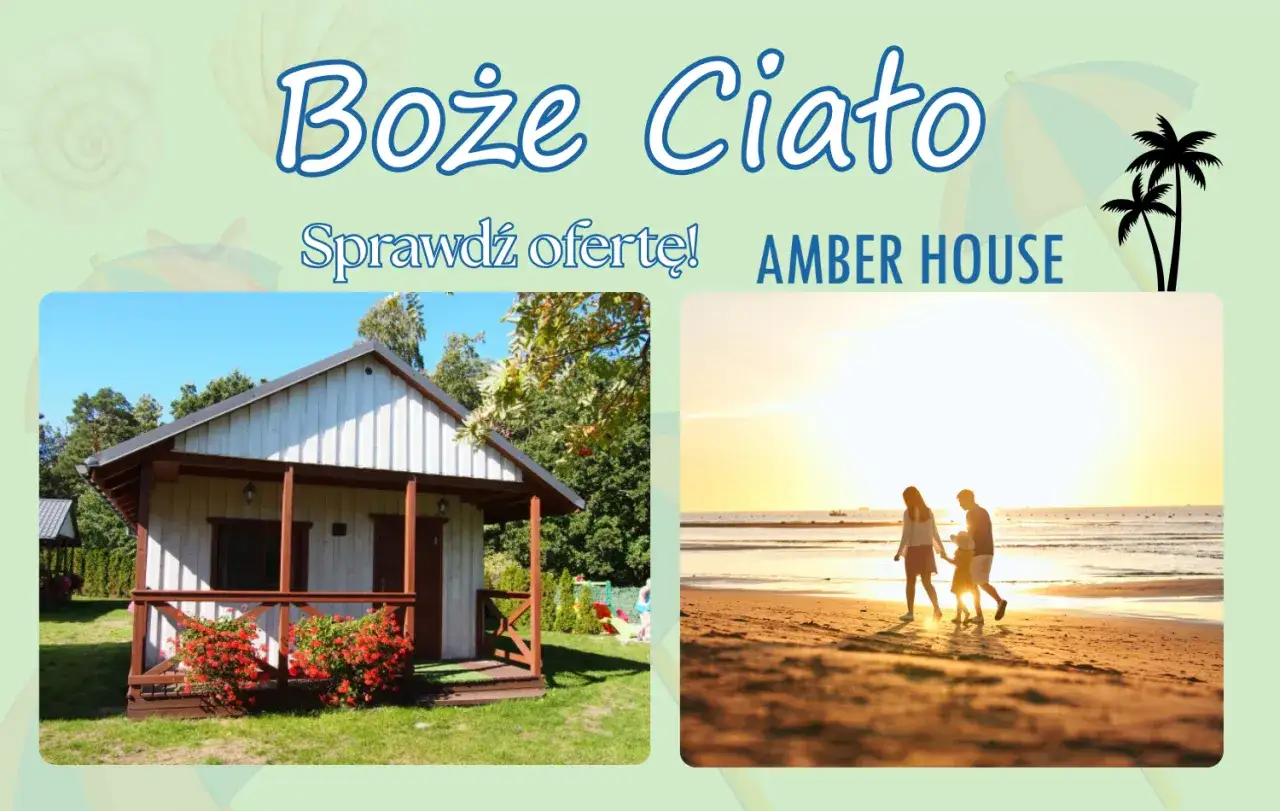 Domki letniskowe Amber House zapraszają na wakacje! Sprawdź ofertę i odpocznij nad morzem.